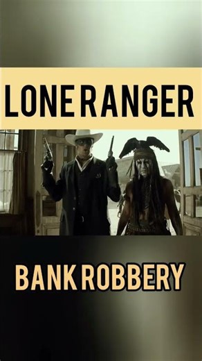 lone ranger bank robbery | johnny deep movie | funny comedy scene #bloopers #movies #shorts