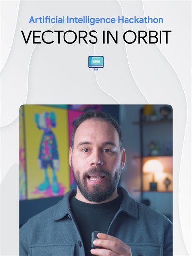 Join the VECTORS IN ORBIT AI Hackathon!
