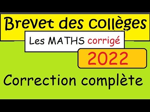 brevet des collèges 2022 DNB - Épreuve de Maths - 2022 correction complète - corrigé complet -