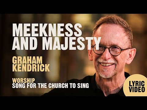 Meekness and Majesty (lyric video) by UK worship leader Graham Kendrick. Easter song for church.