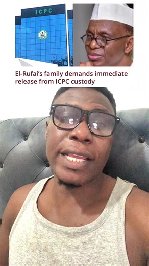 El-Rufai Family Calls for Immediate Release from ICPC