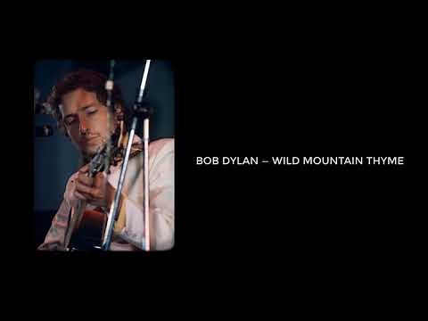 Bob Dylan — Wild Mountain Thyme. 1969