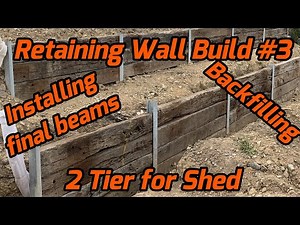 Railway Sleeper Retaining Wall Build #3 - 2 Tier Wall for Shed