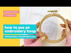 How to use an embroidery hoop