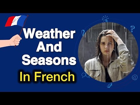 The French weather and Seasons | Describe The Weather in French | Learn French | Lesson 23