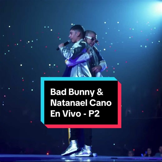 Bad Bunny & Natanael Cano en Vivo en The Forum