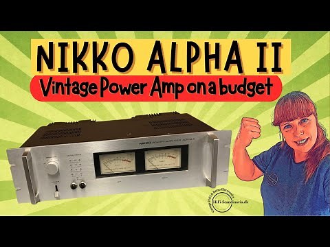 NIKKO ALPHA II – VINTAGE POWER AMP ON A BUDGET!