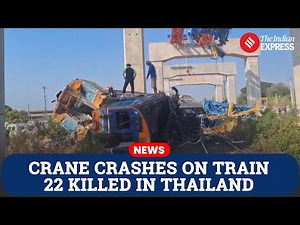 Thailand Train Crash: Crane Collapse Derails Train In Thailand, 22 Dead And Dozens Injured