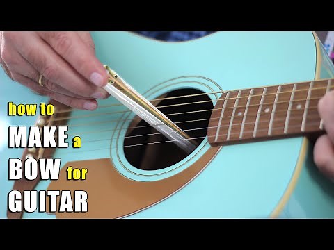 How To Make A Guitar Bow – New Sound Of Your Guitar In 3 Minutes