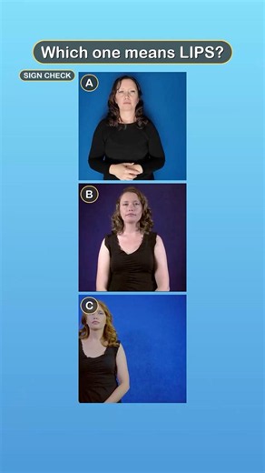 Which sign means LIPS? 🤔 ASL Quiz #022