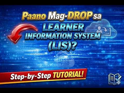 Paano mag-drop sa Learner Information System (LIS) (Note: The Status is back to No longer in School)
