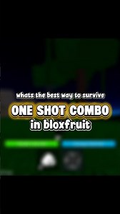 Whats the best way to survive a one-shot combo in bloxfruit#bloxfruits #robloxbloxfruit #roblox