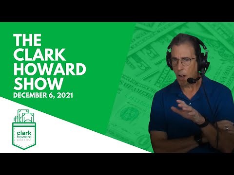 The Clark Howard Show | December 6, 2021