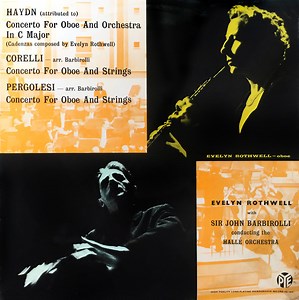 Haydn, Evelyn Rothwell, Sir John Barbirolli, Hallé Orchestra - Oboe Concerti, Corelli Pergolesi