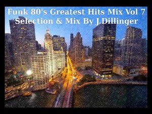 Funk 80's Greatest Hits Mix Vol 7
