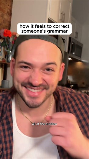 how it feels to correct someone's grammar | pt for