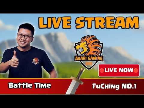 🔴[LIVE STREAM]🔴 Battle Time and FuChing NO.1 | SB | TH18 | Clash of Clans | Akari Gaming
