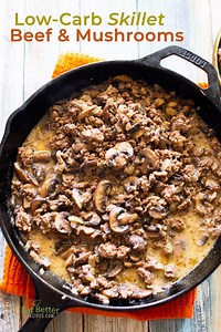 Low Carb Skillet Beef and Mushrooms Cream Sauce | Eat Better Recipes