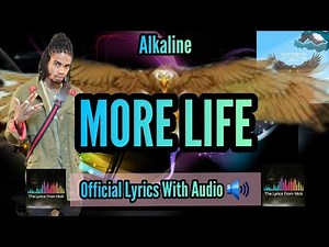 Alkaline - More Life [Official Lyrics + Sound] [Top Prize Album 🏆]