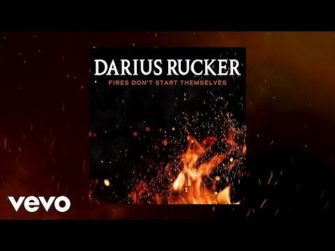 Darius Rucker - Fires Don't Start Themselves (Official Audio)
