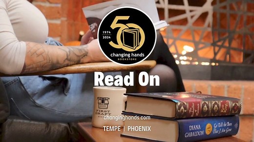 Celebrating 50 years of independent Arizona bookselling. Locations in Tempe and Phoenix. | Changing Hands Bookstore