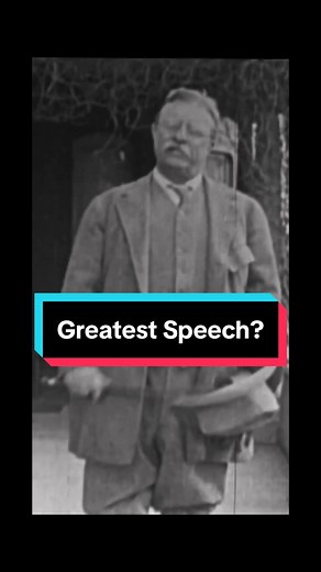 April 23, 1910: One of the great speeches of all time: Teddy Roosevelt's