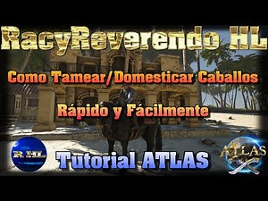 ✅Atlas Gameplay | Como Tamear Caballos en Atlas | Tutorial Atlas 2021🌏