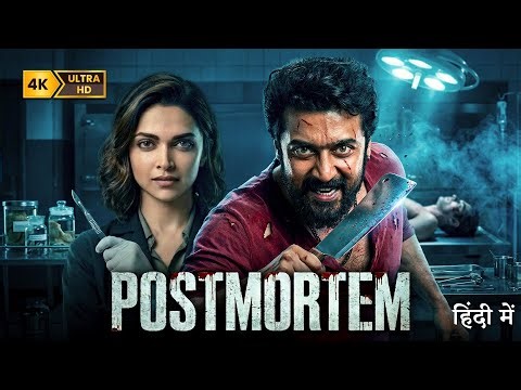 POSTMORTEM | Suriya, Deepika | New (2026) Released Hindi Action Crime Thriller Movie | Full HD