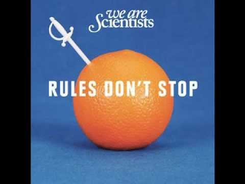 We are Scientists - Rules Don't Stop