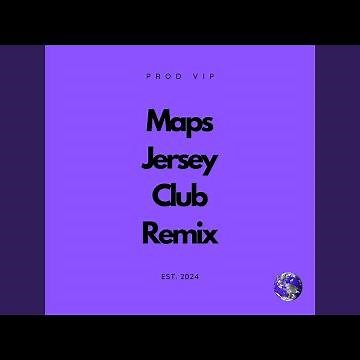 Maps - Jersey Club