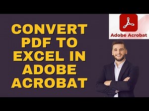 How to Convert PDF to Excel in Adobe Acrobat 2026?