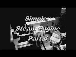 Simplex steam engine Part 4 - Simplex Dampfmaschine Teil 4