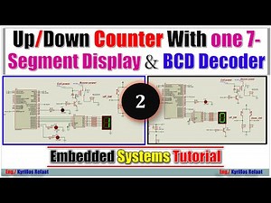 Up/Down Counter With One 7-Segment Display & BCD Decoder-Part 2 | Embedded Systems | Kyrillos Refaat