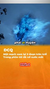 Để tôi kể bạn nghe 3 đoạn kinh điển trong Phàm Nhân Tu Tiên #hoathinhtrungquoc #phamnhantutien | Đại Chưởng Quỹ