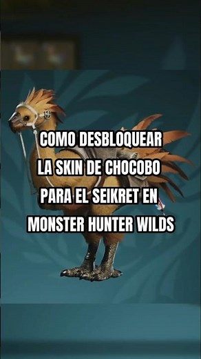 HOW TO UNLOCK THE CHOCOBO SKIN FOR SEIKRET IN MONSTER HUNTER WILDS #reydavidmh #omega #ff14