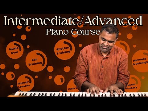 A Clear Guide to Our Intermediate/Advanced Piano Course
