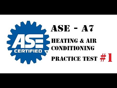 ASE Test Prep - A7 Heating and Air Conditioning - Practice Test # 1 Questions and Answers
