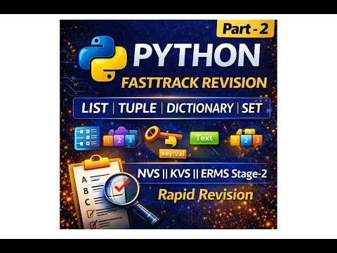 Python FastTrack Revision Part-2 | List, Tuple, Dictionary, String | NVS KVS ERMS Stage-2