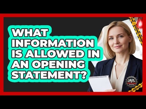 What Information Is Allowed in an Opening Statement?