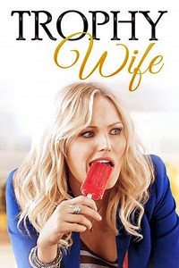 Trophy Wife (2013-2014) - TV Show
