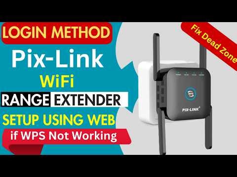 Pix-Link Range Extender Setup Using Login Methods If WPS Not working | Pix-Link Signal booster setup