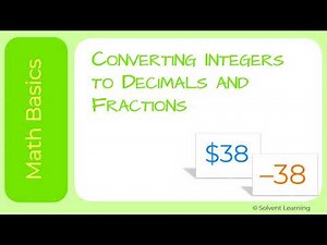 Converting Integers to Decimals and Fractions