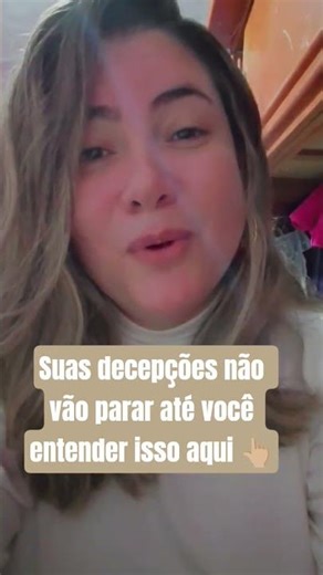 “Você sempre vai se decepcionar… até entender isso