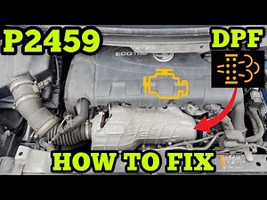 Vauxhall P2459 Diesel Particulate Filter Regeneration Restriction DPF - How To Fix GUIDANCE