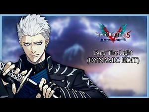 Devil May Cry 5 - Bury The Light (Dynamic Edit)