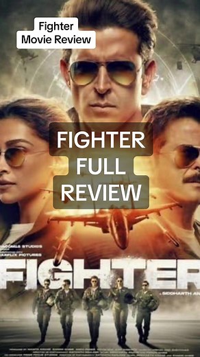 Fighter 2024 Full Movie Review: Hrithik Roshan's Action-Packed Thriller