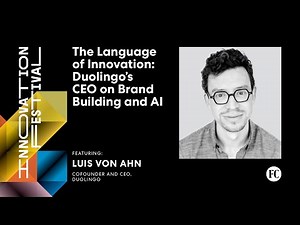 The Language of Innovation: Duolingo’s CEO on Brand Building and AI