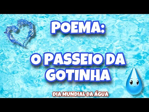 Poema: O Passeio da Gotinha | Dia Mundial da Água | 22 de Março