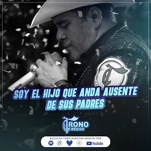215K views · 2.4K reactions | "El Hijo Ausente"  La bendicion de mi madre me acompaña... "¡Haz clic y escucha nuestros mejores temas en Spotify, Apple Music!" #eltronodemexico #Oraaa | El Trono de Mexico | Facebook