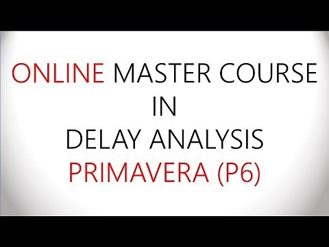 Master Course - Delay Analysis For Construction Claims - Primavera (P6)